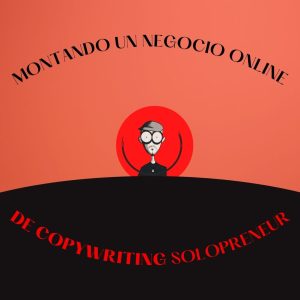montar negocio online copywriting solopreneur