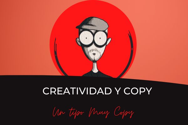 la creatividad y el copywriting para dominar el mundo